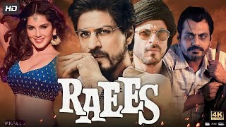 Raees Full Movie in Hindi Shah Rukh Khan Mahira Khan Nawazuddin Siddiqui Facts And Review [upl. by Dorisa441]