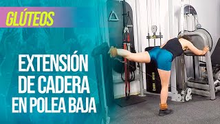 EXTENSIÓN DE CADERA EN POLEA BAJA [upl. by Nimaynib]