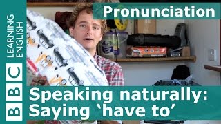 Pronunciation Have to [upl. by Aeet]