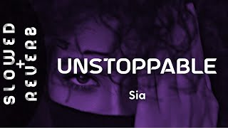 Sia  Unstoppable s l o w e d  r e v e r b quotIm unstoppable Im a Porsche with no brakesquot [upl. by Letram258]