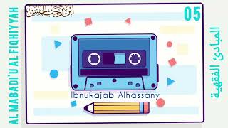 05 Al Mabadiu Al Fiqhiyyah  المبادئ الفقهية [upl. by Aisanat98]