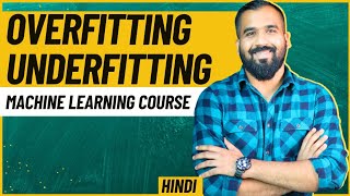 Overfitting and Underfitting Explained with Examples in Hindi ll Machine Learning Course [upl. by Llorrac90]