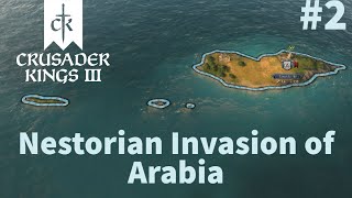 Crusader Kings III CK3  Nestorian Invasion of Arabia First Abbasid War Part 2 [upl. by Eoj]