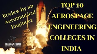 Top 10 Aerospace Engineering Colleges in India How to get admission in Top Aerospace college [upl. by Edveh]