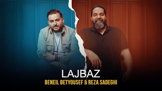 Reza Sadeghi Ft Beneil Betyousef  Lajbaz  OFFICIAL TRACK رضاصادقی  لجباز [upl. by Anival]