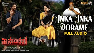 Inka Inka Dorame Full Audio  Naa Saami Ranga  Nagarjuna Akkineni  VijayB  MM Keeravaani [upl. by Saravat]