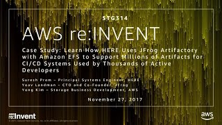 AWS reInvent 2017 Case Study Learn How HERE Uses JFrog Artifactory with Amazon EF STG314 [upl. by Ycrem59]