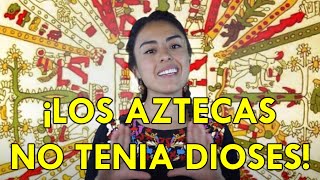 Los Aztecas NO tenían DIOSES [upl. by Garry]