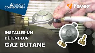 Comment installer un Détendeur Gaz Butane  FAVEX [upl. by Hijoung]