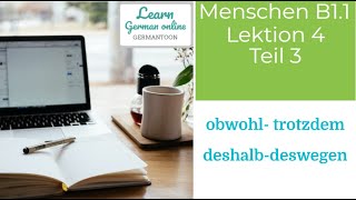 German course B11 Menschen Lektion 4 Teil 3 obwohl trotzdem deshalb deswegen [upl. by Odraboel]