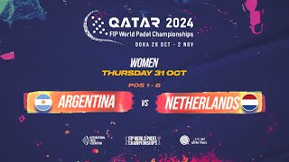 🇦🇷 ARGENTINA vs NETHERLANDS 🇳🇱  Women  POS 18  FIP WORLD PADEL CHAMPIONSHIPS QATAR 2024 [upl. by Avram]