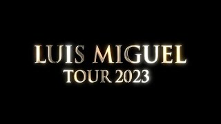 Luis Miguel Tour 2023 [upl. by Tteltrab858]