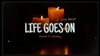 One Ac£ ft kcsmokyy9841  Life Goes on Satairancha   prod wispz Official Lyrical Video [upl. by Arbrab362]