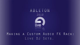 Ableton Tutorial Making a Custom Audio Effects Rack for Live DJ Sets [upl. by Skye193]