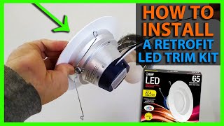 How To Install a LED Retrofit Kit in a Can or Recessed Light [upl. by Otreblon117]