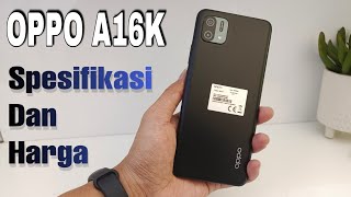 OPPO A16K  Oppo a16k Spesifikasi Dan Harga [upl. by Talanian]