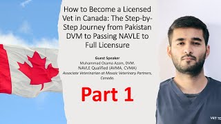 Pakistani Vets Path to Success in Canada Dr Osama Azams Story BCSE amp NAVLE amp Externships amp Job [upl. by Curr]