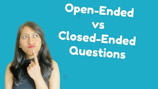 Open Ended vs Closed Ended Questions  5 Key Differences [upl. by Htebasyle]