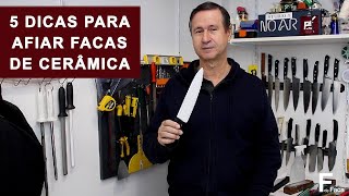 Cinco dicas para amolar facas de cerâmica [upl. by Chrisse487]