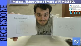 RECENSIONE  Smart Wifi Wall Switch Interruttore da parete a 3 pulsanti Meross MSS530L [upl. by Halford494]