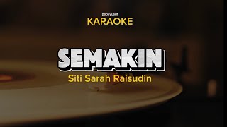 Semakin  Siti Sarah Karaoke [upl. by Graff]