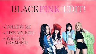 My new edit to Blackpink [upl. by Calandra]