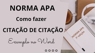 NORMA APA 7ª edição Como fazer CITAÇÃO DE CITAÇÃO ou CITAÇÃO SECUNDÁRIA │ Exemplo no Word [upl. by Neelsaj]