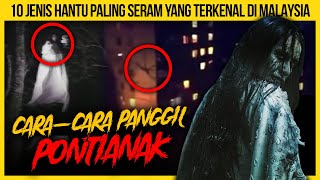 10 JENIS HANTU PALING SERAM YANG TERKENAL DI MALAYSIA KORANG TAKKAN SANGKA [upl. by Lupita997]