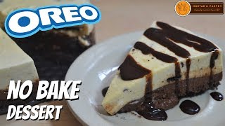 NO BAKE EGGLESS OREO DESSERT  NO OVEN AND NO MIXER  Ep 79  Mortar and Pastry [upl. by Lerual]