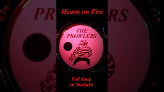 quotHearts on Firequot MUSIC VIDEO  The Prowlers  Short 1minute rockmusic newrock livemusic shorts [upl. by Amrac802]