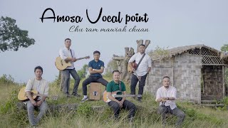 Amosa Vocal Point  Chu ram mawiah chuan OFFICIAL VIDEO [upl. by Mini]