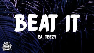 Lyrics Beat It  PA Teezy [upl. by Germin]