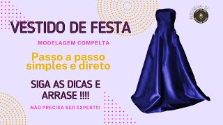 Vestido de Festa  Modelagem completa com passo a Passo [upl. by Atiuqet]