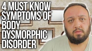 4 Signs of Body Dysmorphic Disorder Dysmorphia Symptoms and Eating Disorders Explained [upl. by Hanford736]