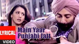 Main Yaar Punjabi Jatt Lyrical Video  Jo Bole So Nihaal  Udit NarayanSunidhi Chauhan  Sunny Deol [upl. by Lorelie]