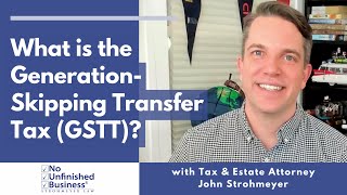 What is the GenerationSkipping Transfer Tax GSTT [upl. by Corrie670]