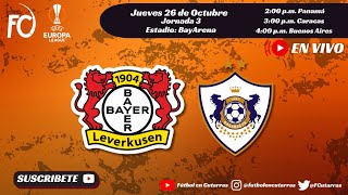 Bayer Leverkusen VS FK Qarabag  UEFA Europa League  Jornada 3 [upl. by Indihar]