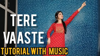 Tere Vaaste TUTORIAL with Music  Zara Hatke Zara Bachke Vicky Kaushal  Sara Ali  Easy Dance Step [upl. by Iilek966]