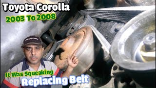 How to replace serpentine Belt on Toyota Corolla 2003 to 2008 [upl. by Anen766]