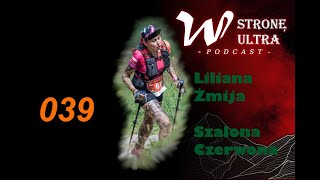 Podcast W stronę Ultra 039 Liliana Żmija  Szalona Czerwona [upl. by Eatnoled247]