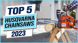 Top 5 Best Husqvarna Chainsaws 2024 [upl. by Jane]