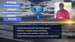 Dr Love Enlightened Heart Transformation Blue Dragon Qigong Academy [upl. by Oratnek664]