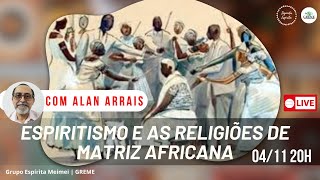 Segunda Espírita  ESPIRITISMO E AS RELIGIÕES DE MATRIZ AFRICANAS [upl. by Dela]