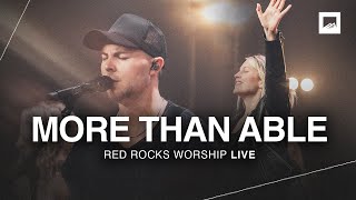 Red Rocks Worship  More Than Able [upl. by Oremoh]