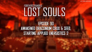 Lost Souls 90  Awakened Draconium Crux amp Seed Starting Applied Energistics 2 [upl. by Adiana128]