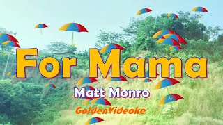 For Mama ◊ Karaoke ◊ Matt Monro GoldenVideoke [upl. by Nyltak]