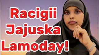 RACIGII JAJUSKA LAMODAY IYO FADLIGA DUCADAsawdamqaalib [upl. by Bordiuk]