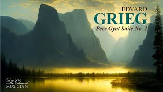 Edvard Grieg  Peer Gynt Suite No 1 [upl. by Amej]