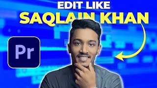 How to Edit Videos Like Saqlain Khan in Premiere Pro [upl. by Ysied591]