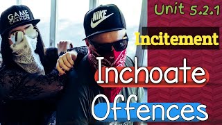 Criminal Incitement  Inchoate Offences  Unit 521 [upl. by Alita]